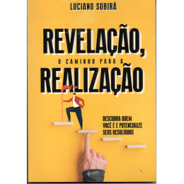 Revelação, o caminho para a realização - Luciano Subirá