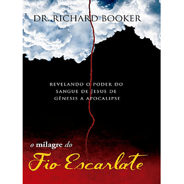 O Milagre do Fio Escarlate - Richard Booker