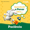 Aprendendo a Pensar Sobre - Paciência