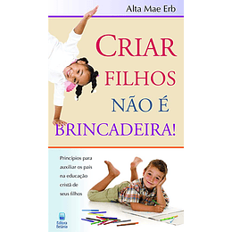 Criar Filhos Não É Brincadeira