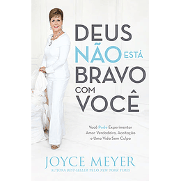 Deus não está bravo com você - Joyce Meyer