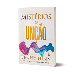Mistérios da unção - Benny Hinn