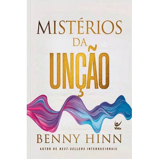 Mistérios da unção - Benny Hinn
