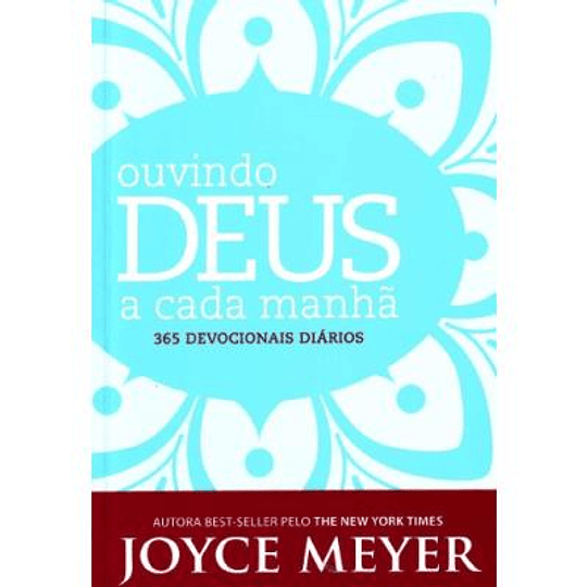 Ouvindo Deus A Cada Manhã - Joyce Meyer
