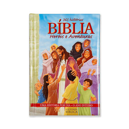 365 Histórias – Bíblia Heróis e Aventuras