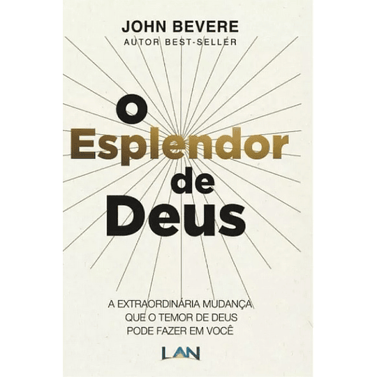 O esplendor de Deus | Jonh Bevere