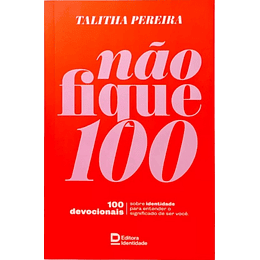  Não fique 100 - Talitha Pereira