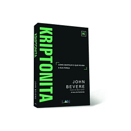 Kriptonita - John Bevere 