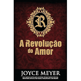 A Revolução do Amor - Joyce Meyer