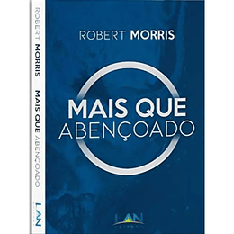 Mais Que Abençoado - Robert Morris