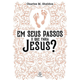 Em Seus Passos O Que Faria Jesus?