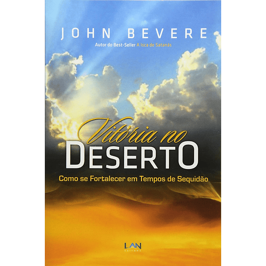 Vitória no Deserto - John Bevere