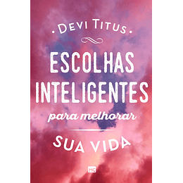 Escolhas Inteligentes - Devi Titus