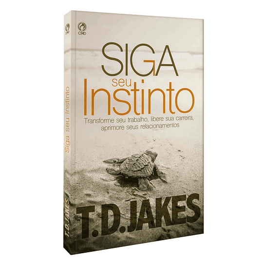 Siga Seu Instinto - T.D. Jakes