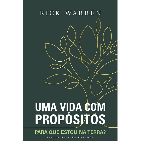 Uma Vida com Propósitos - Rick Warren - Com Guia de Estudos