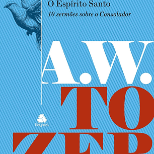 O Espírito Santo - A. W. Tozer