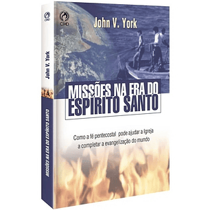 Missões na Era do Espírito Santo  - John V. York