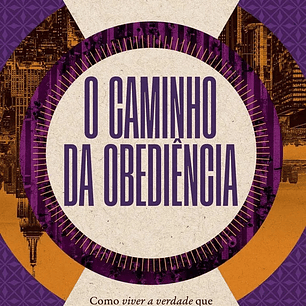 O caminho da obediência - Luciano Subirá