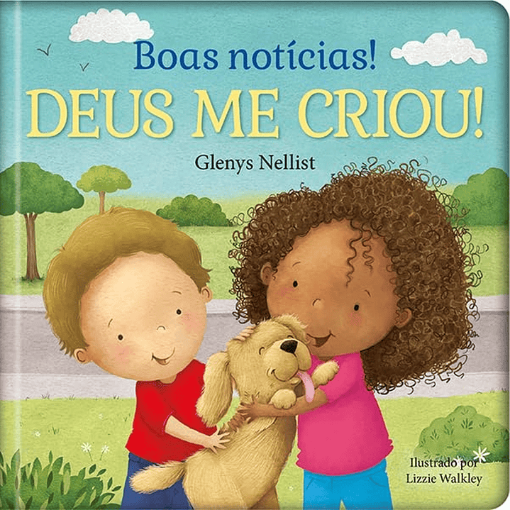 Boas Notícias! - Deus me criou! 1