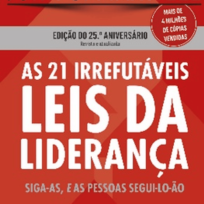 As 21 leis irrefutáveis da liderança - John C. Maxwell 1