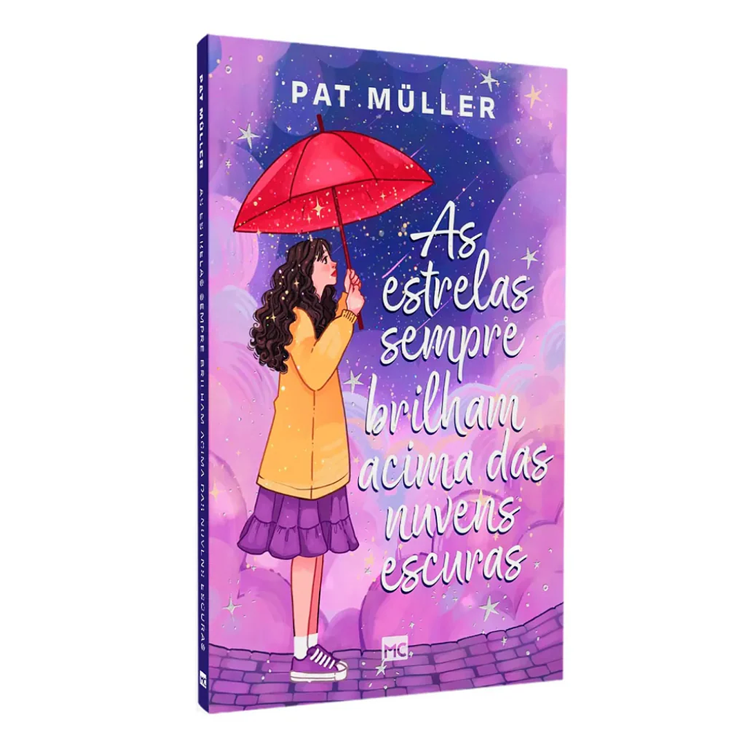 As estrelas sempre brilham acima das nuvens escuras - Pat Müller 1