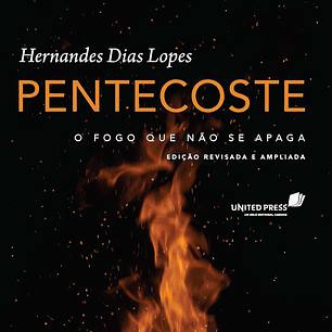 Pentecoste - Hernandes Dias Lopes