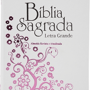 Bíblia Sagrada Branca com Flores Rosa ARA Letra Grande
