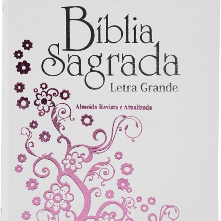 Bíblia Sagrada Branca com Flores Rosa ARA Letra Grande 1