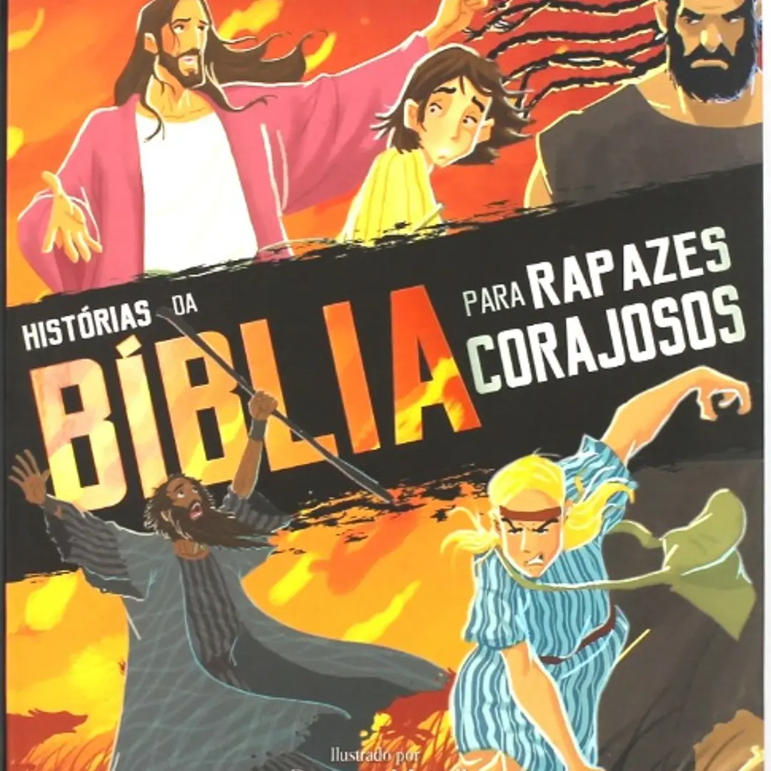 Histórias da Bíblia para rapazes corajosos 1