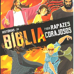 Histórias da Bíblia para rapazes corajosos