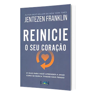 Reinicie o seu coração - Jentezen Franklin