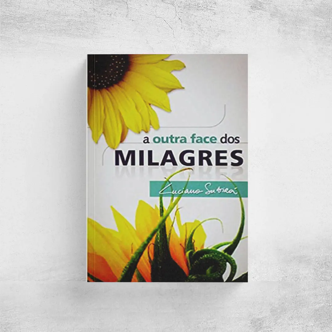 A outra face dos Milagres - Luciano Subirá 1
