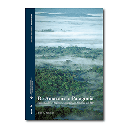 De Amazonia a Patagonia - Iván A. Sánchez