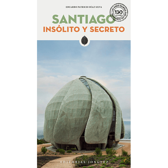 Santiago Insolito y Secreto