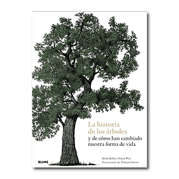 La Historia de los árboles y de cómo han cambiado nuestra forma de vida - Kevin Hobbs y David West