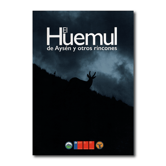 El Huemul de Aysén y otros rincones