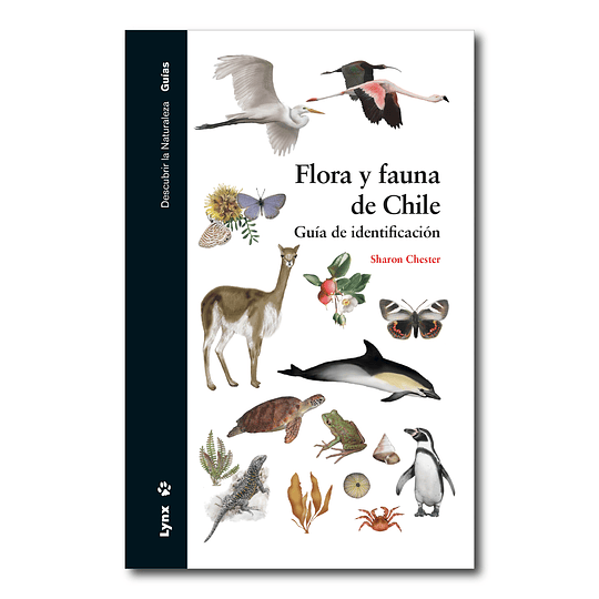 Flora y Fauna de Chile - Guía de Identificación - Sharon Chester