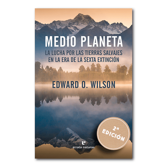 Medio Planeta - Edward O. Wilson