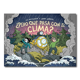 ¿ Pero qué pasa con el Clima ?