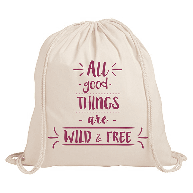 Mochila frase "all good things are wild&free" 