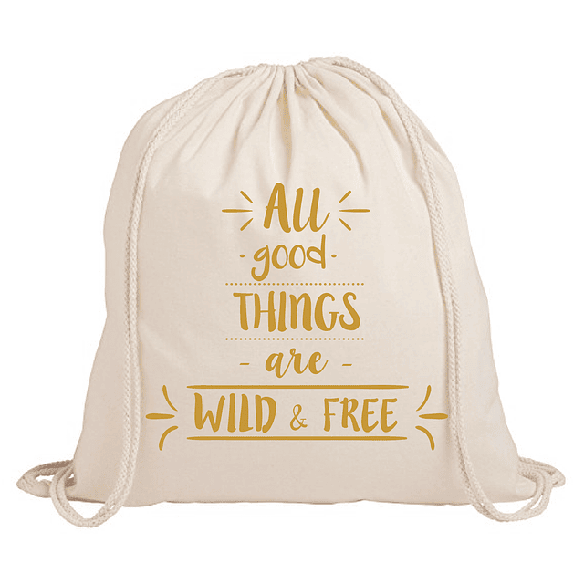 Mochila frase "all good things are wild&free" 