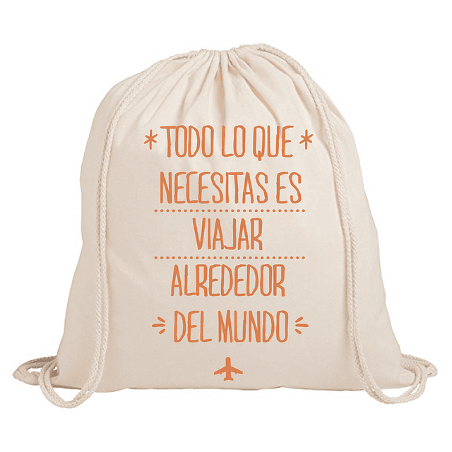 Mochila frase "todo lo que necesitas es viajar alrededor del mundo" 