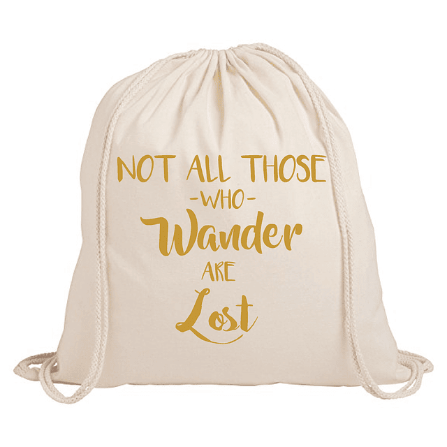 Mochila frase "not all those who wander are lost"