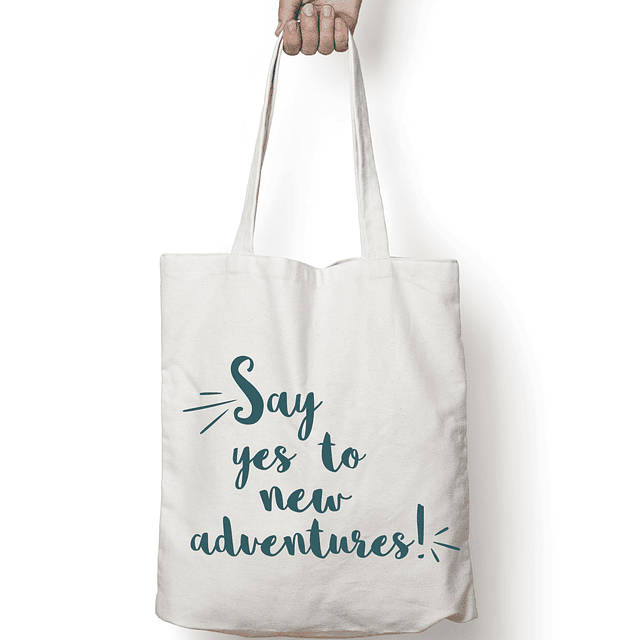 Totebag frase "Say yes to new adventures"