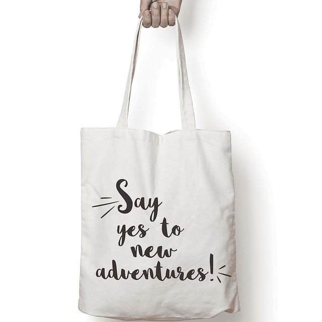 Totebag frase "Say yes to new adventures"