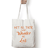Totebag frase "not all those who wander are lost"