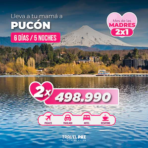 Pucón / 6 días - 5 noches | Mamá Viajera 2x