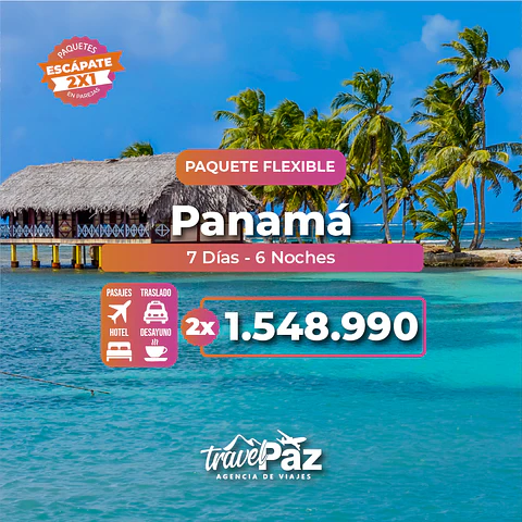 Panamá / 7 días - 6 noches | Temporada Baja Flexible