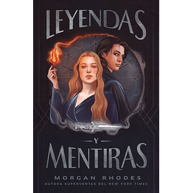 Leyendas Y Mentiras # 2 [Juv] [Tbr] [Sm] Morgan Rhodes - Bilogia Ecos Y Llamas