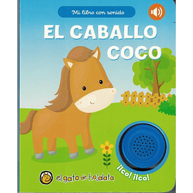 El Caballo Coco Mi Libro Con Sonido (El Gato De Hojalata) (Prh) (Tb) [Inf]